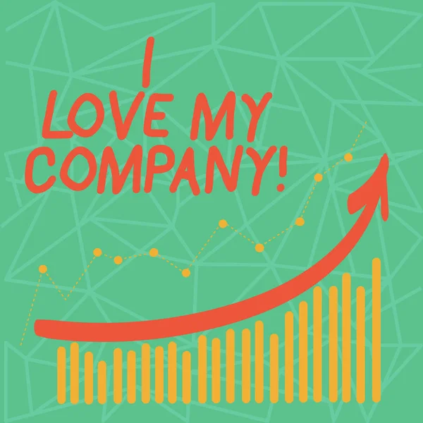 Escribiendo una nota que muestra I Love My Company. Exhibición de fotos de negocios decir por qué admirar su trabajo y lugar de trabajo Columna colorida y gráfico de línea con flecha subiendo . — Foto de Stock