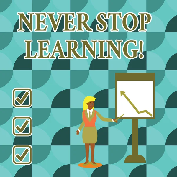 Handwriting text writing Never Stop Learning. Concept meaning keep on studying gaining new knowledge or materials Businesswoman Holding Stick Pointing to Chart of Arrow Upward on Whiteboard. — Stock Photo, Image