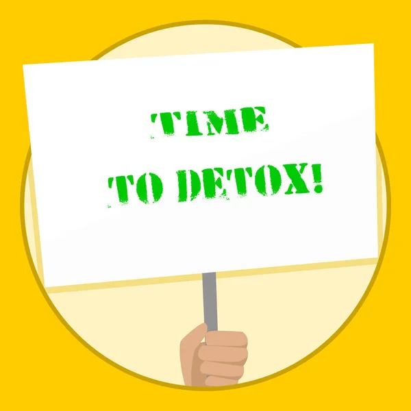 Κείμενο πινακίδα που δείχνει την ώρα να Detox. Εννοιολογική φωτογραφία όταν καθαρίσει το σώμα σας από τοξίνες ή να σταματήσουν την κατανάλωση ναρκωτικών χέρι εκμετάλλευση κενό λευκό πλακάτ υποστηρίζεται από τη λαβή για την κοινωνική ευαισθητοποίηση. — Φωτογραφία Αρχείου