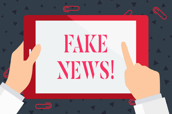 Handwriting text Fake News. Concept meaning false stories that appear to spread on internet using other media Hand Holding Pointing Touching Blank Rectangular Color Tablet White Screen.