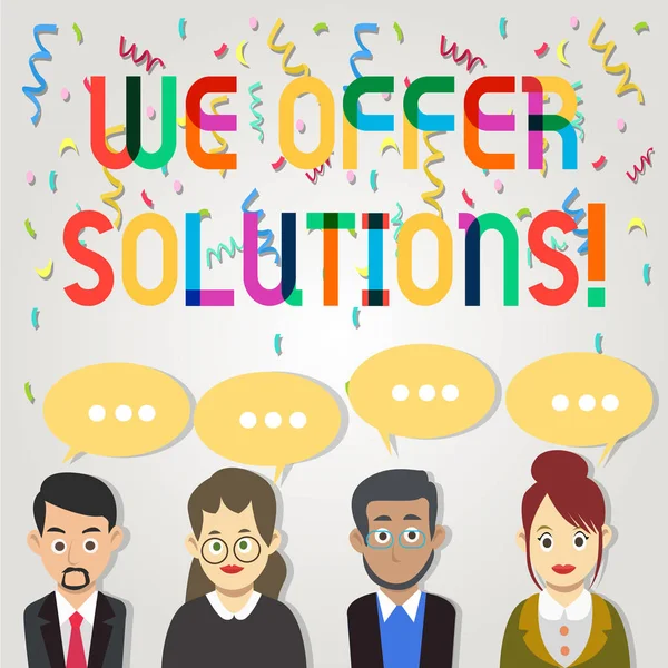 Text sign showing We Offer Solutions. Conceptual photo way to solve problem or deal with difficult situation Group of Business People with Blank Color Chat Speech Bubble with Three Dots.