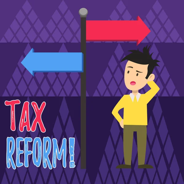 Handwriting text writing Tax Reform. Concept meaning process of changing way taxes are collected by government Man Confused with the Road Sign Arrow Pointing to Opposite Side Direction. — Stock Photo, Image