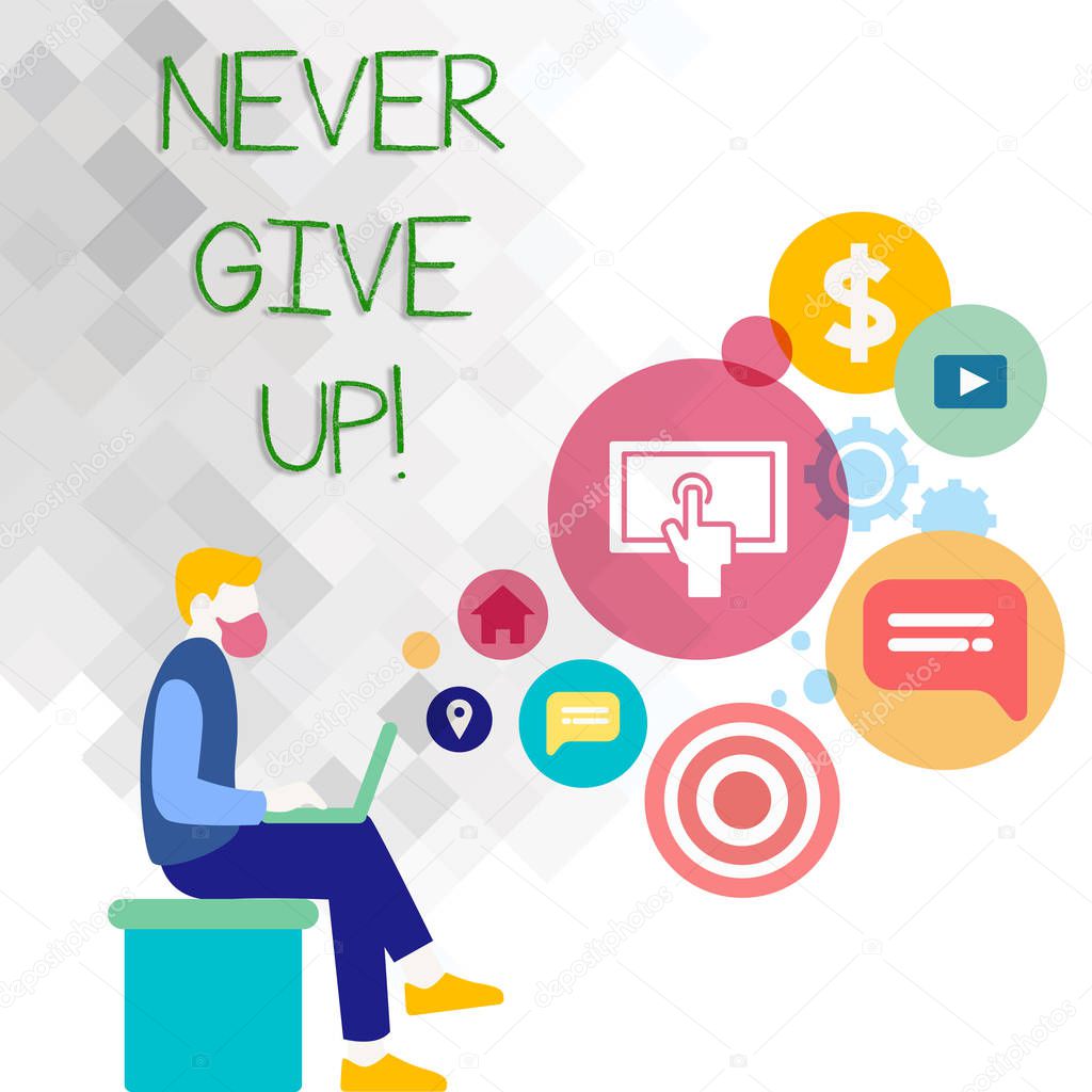 Text sign showing Never Give Up. Conceptual photo Be persistent motivate yourself succeed never look back Man Sitting Down with Laptop on his Lap and SEO Driver Icons on Blank Space.