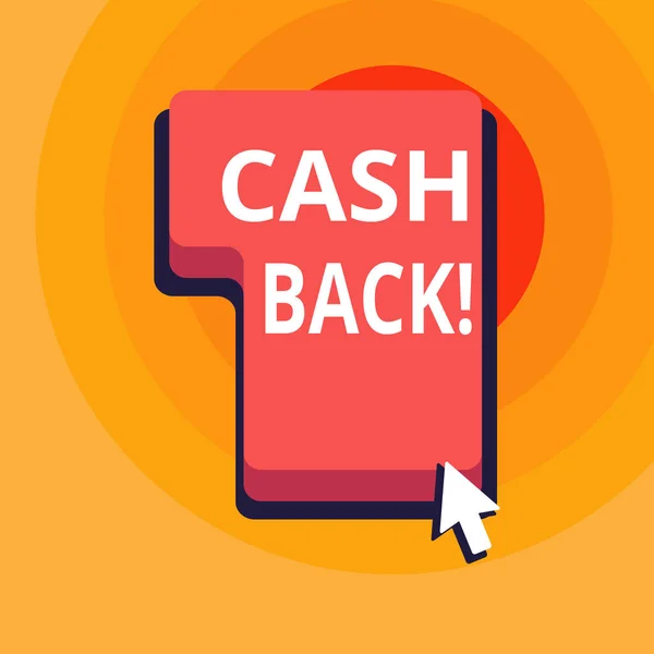 Conceptuele hand schrijven Cash Back tonen. Zakelijke foto tekst stimulans aangeboden waarbij kopers geld ontvangen na de aankoop van de richting naar de pers of klik op Command-toets met pijlcursor. — Stockfoto