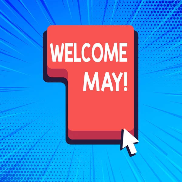 Escribiendo nota mostrando Welcome May. Foto de negocios mostrando la bienvenida quinto mes del año por lo general se considera verano Dirección de prensa o haga clic en la tecla de comando con el cursor de flecha . — Foto de Stock
