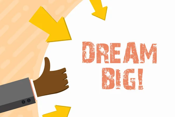 Ordet skriva text Dream Big. Affärs koncept för söker syfte med ditt liv och bli uppfyllda i bearbeta Hand gestikulerande tummen upp och innehav på tomt utrymme rund form med pilar. — Stockfoto