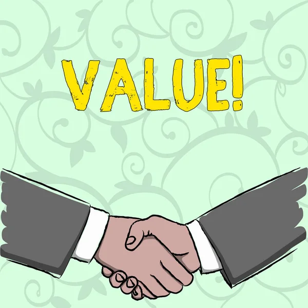Handwriting text writing Value. Concept meaning Something or someone regarded as highly significant valuable Businessmen Shaking Hands Firmly as Gesture Form of Greeting and Agreement.