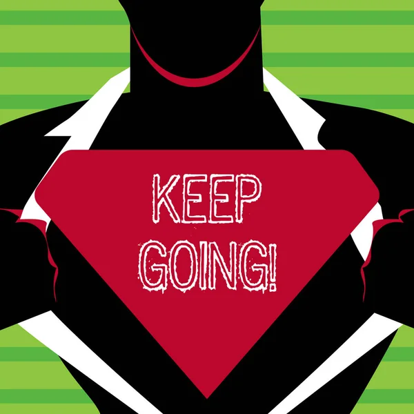 Ordet skriva text hålla igång. Affärsidé för göra för att leva normalt trots svårigheter situation Man i Superman innebära öppnandet sin skjorta för att avslöja den tomma triangulär Logo. — Stockfoto