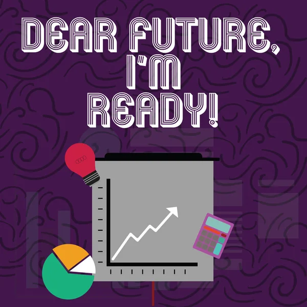 Conceptual hand writing showing Dear Future I M Ready. Business photo showcasing suitable state action situation being fully prepared Investment Icons of Pie and Line Chart with Arrow Going Up. — Stock Photo, Image