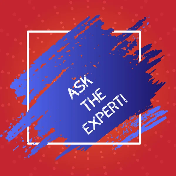 Концептуальный почерк, показывающий Ask The Expert. Текст деловой фотографии с обширными знаниями или способностями, основанный на исследованиях Blue Tone Paint Inside Square Line Frame. Смазки с бланком — стоковое фото