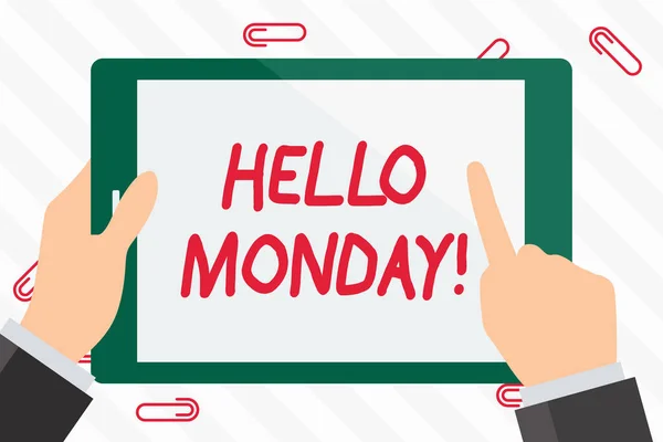 Text sign showing Hello Monday. Conceptual photo indicate starting fresh new week welcoming it with smile Hand Holding Pointing Touching Blank Rectangular Color Tablet White Screen.