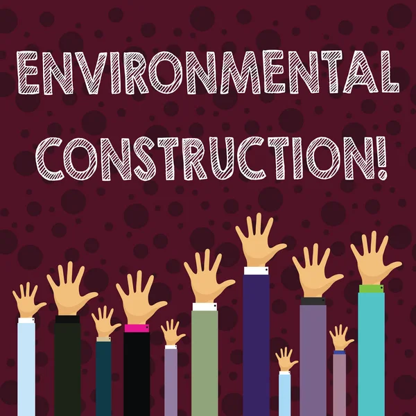 Writing note showing Environmental Construction. Business photo showcasing knowledgeable about sustainable building practice Businessmen Hands Raising Up Above the Head, Palm In Front. — Stock Photo, Image