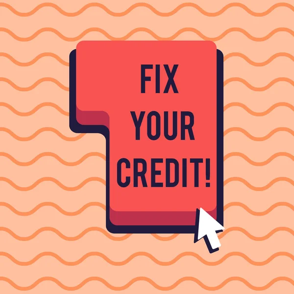 Ecriture conceptuelle montrant Fix Your Credit. Photo d'affaires montrant la fixation mauvaise cote de crédit détérioré différentes raisons Direction d'appuyer ou cliquez sur la touche de commande avec le curseur de flèche . — Photo