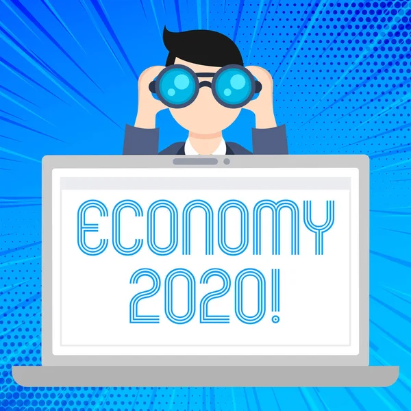 Writing note showing Economy 2020. Business photo showcasing state of country in terms of production and consumption goods Man Holding and Looking into Binocular Behind Laptop Screen.