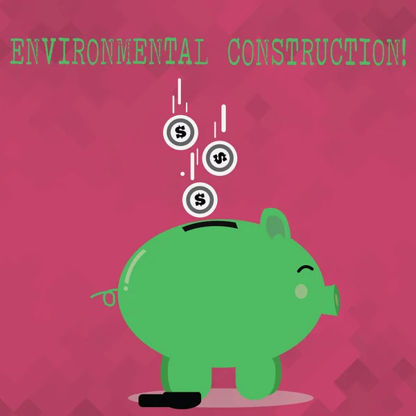 Handwriting text Environmental Construction. Concept meaning knowledgeable about sustainable building practice Color Piggy Bank Sideview and Dollar Currency Coins Falling Down to the Slit. — Stock Photo, Image