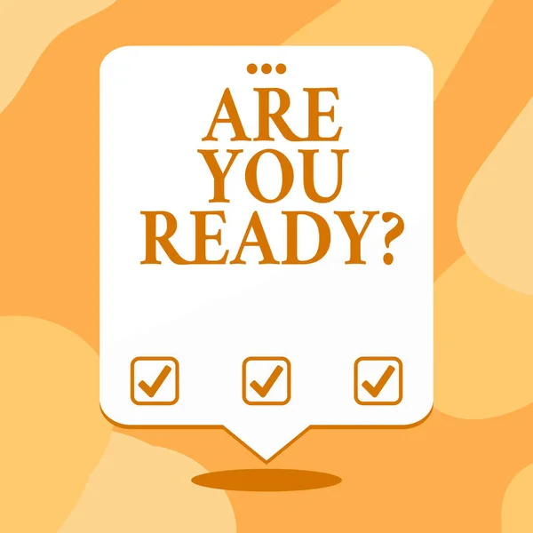 Conceptual hand writing showing Are You Ready Question. Business photo text telling someone start something when feel prepared White Speech Balloon Floating with Three Punched Hole on Top. — Stock Photo, Image