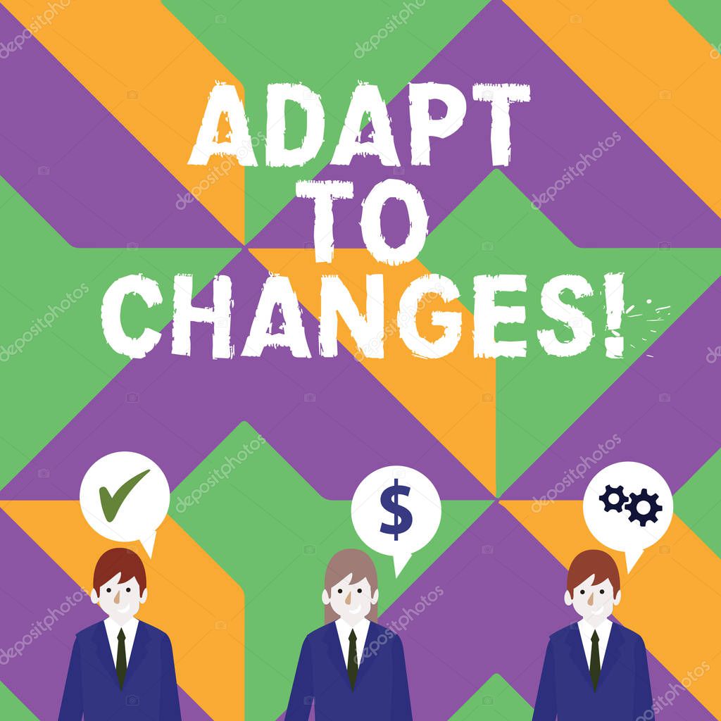 Word writing text Adapt To Changes. Business concept for change your behaviour in order deal with it successfully Businessmen Each has their Own Speech Bubble with Optimization Cost Icons.