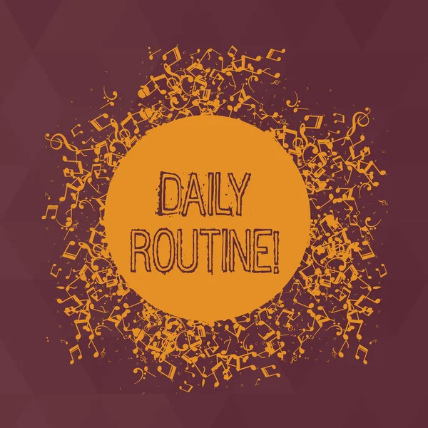 Texte d'écriture de mots Daily Routine. Concept d'affaires pour le cours habituel ou régulier de la procédure tâches courantes Disarrayed and Jumbled Notes de musique Icône entourant le cercle coloré vierge . — Photo