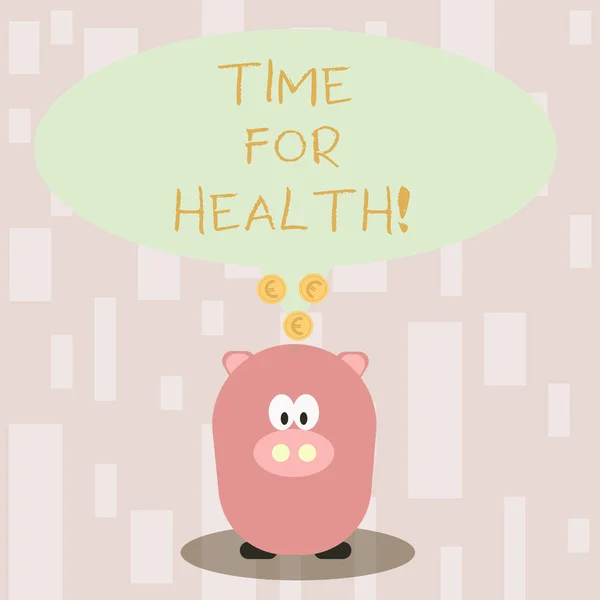 Handwriting text Time For Health. Concept meaning moment for physical mental and not merely absence disease Color Speech Bubble with Gold Euro Coins on its Tail Pointing to Piggy Bank. — Stock Photo, Image