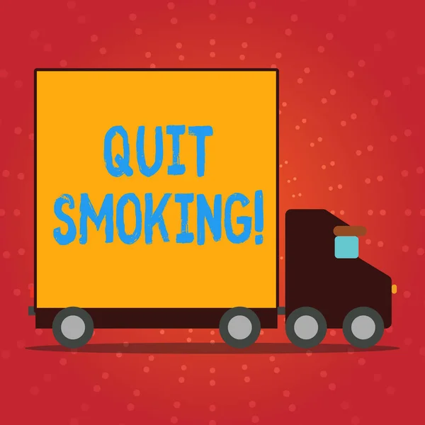 Nota di scrittura che mostra Smettere di fumare. Foto aziendale che mostra il processo di interruzione del tabacco e di qualsiasi altro camioncino fumatori con contenitore posteriore coperto per il trasporto merci . — Foto Stock