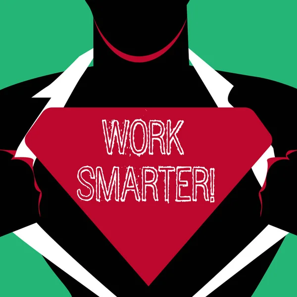 Signo de texto que muestra Work Smarter. Foto conceptual es mejor para eficiente y productivo que perder el tiempo Hombre en Superman Pose Abriendo su camisa para revelar el logotipo triangular en blanco . —  Fotos de Stock