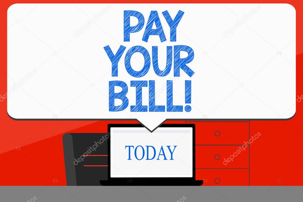 Word writing text Pay Your Bill. Business concept for amount of money to be paid as to workmen or for service Blank Huge Speech Bubble Pointing to White Laptop Screen in Workspace Idea.