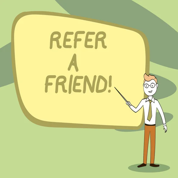 Writing note showing Refer A Friend. Business photo showcasing direct someone to another or send him something like gift Confident Man in Tie, Eyeglasses and Stick Pointing to Board. — Stock Photo, Image