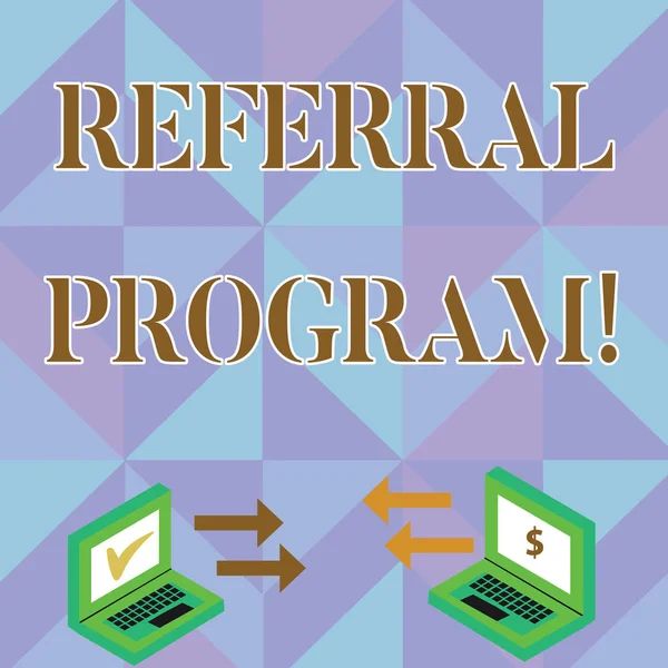 Writing note showing Referral Program. Business photo showcasing internal recruitment method employed by organizations Arrow Icons Between Two Laptop Currency Sign and Check Icons.