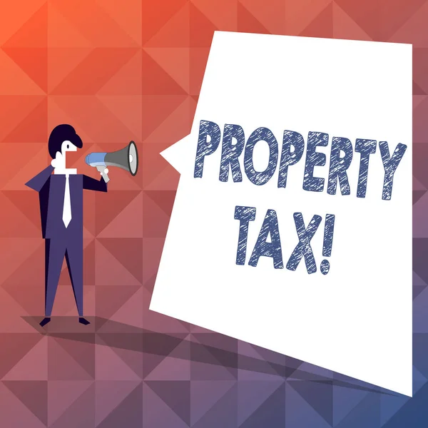 Text sign showing Property Tax. Conceptual photo bills levied directly on your property by government Businessman Shouting on Megaphone and Blank White Uneven Shape Speech Bubble.