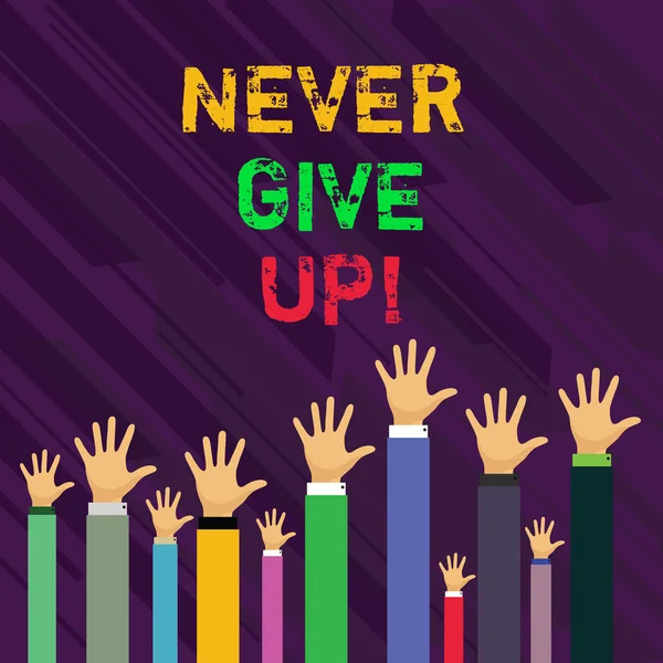 Conceptual hand writing showing Never Give Up. Business photo showcasing you should continue doing what you are good at Resist Businessmen Hands Raising Up Above the Head, Palm In Front.