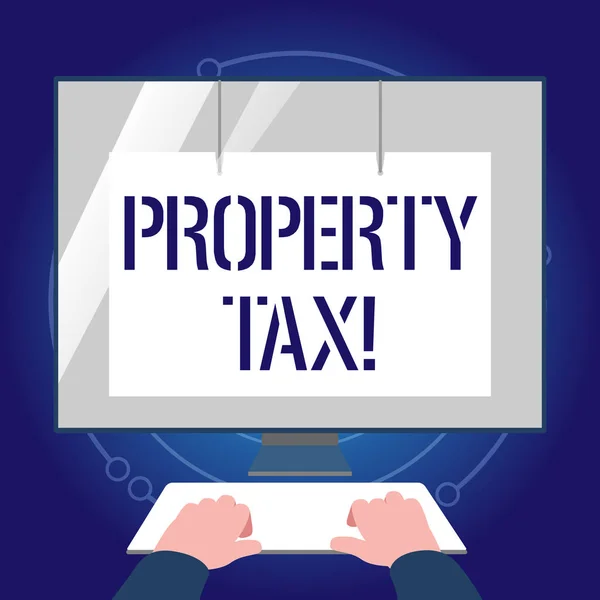 Writing note showing Property Tax. Business photo showcasing bills levied directly on your property by government Hands on Keyboard Front White Monitor with Screen Protector.