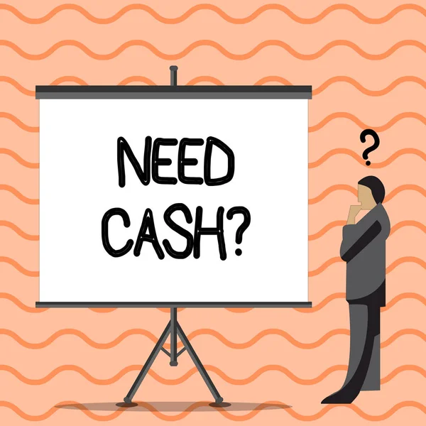 Writing Obs visar behöver kontanter fråga. Företag foto skylta när du ber någon om han behöver pengar från dig affärsman med frågetecken ovanför sitt huvud Blank skärm. — Stockfoto