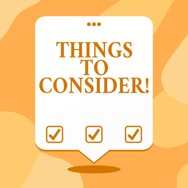 Conceptual hand writing showing Things To Consider. Business photo text think about something carefully in order to make decision White Speech Balloon Floating with Three Punched Hole on Top.