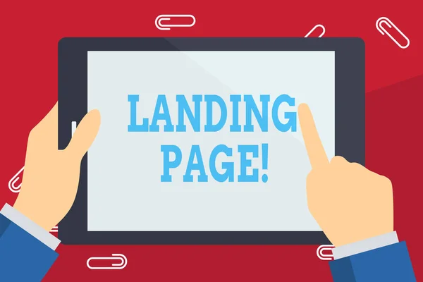 Nota di scrittura che mostra la Landing Page. Business web vetrina fotografica che funge da punto di ingresso per particolare sito web Businessman mano Holding e puntando colorato schermo Tablet . — Foto Stock