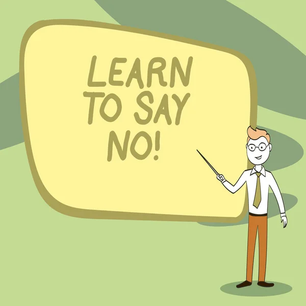 Writing note showing Learn To Say No. Business photo showcasing It means that you need to decline or refuse few things Confident Man in Tie, Eyeglasses and Stick Pointing to Board. — Stock Photo, Image