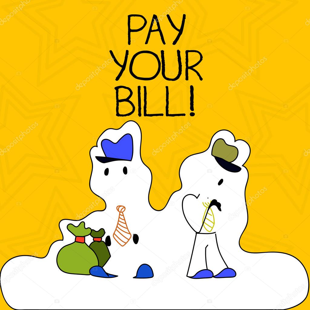 Word writing text Pay Your Bill. Business concept for amount of money to be paid as to workmen or for service Figure of Two Men Standing with Pouch Bag on White Sticker Style Snow Effect.