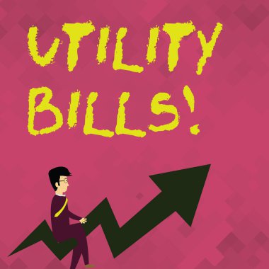 Metin Utility faturaları yazılı kelime. İş kavramı tutar ev için elektrik su için ödeme her ay işadamı gözlük sürme çarpık renk ok işaret Going Up ile beklenen..