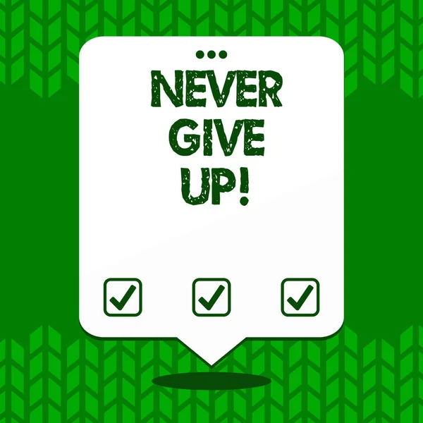 Writing note showing Never Give Up. Business photo showcasing you should continue doing what you are good at Resist White Speech Balloon Floating with Three Punched Hole on Top.