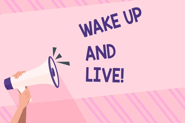 Tekst teken weergegeven: Wake Up en Live. Conceptuele foto uitgeven uw leven doen wat u wilt liefde zonder menselijke Hand Holding strak een megafoon met geluid pictogram en tekst spatie. — Stockfoto
