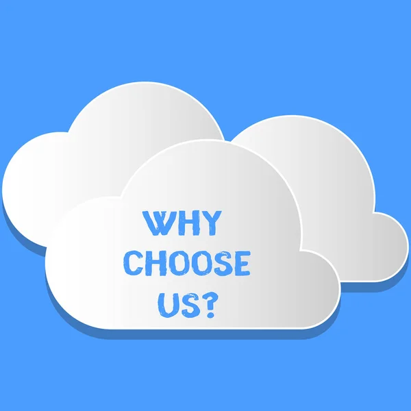 Word writing text Why Choose Us Question. Business concept for list advantages disadvantages to select product Blank White Fluffy Clouds Cut Out of Board Floating on Top of Each Other. — Stock Photo, Image