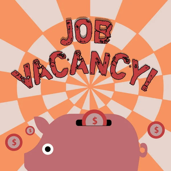 Text sign showing Job Vacancy. Conceptual photo announcing state of being empty or available job be taken Colorful Piggy Money Bank and Coins with Dollar Currency Sign in the Slit.