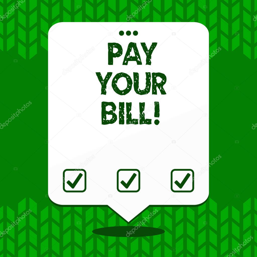Writing note showing Pay Your Bill. Business photo showcasing amount of money to be paid as to workmen or for service White Speech Balloon Floating with Three Punched Hole on Top.