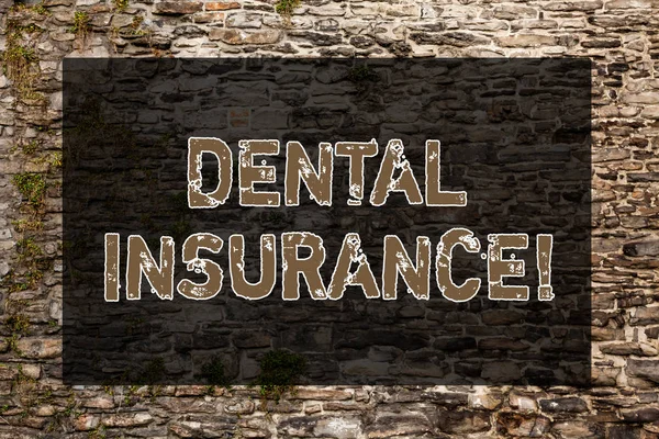 Handwriting text writing Dental Insurance. Concept meaning coverage for individuals to protect them against costs Brick Wall art like Graffiti motivational call written on the wall.