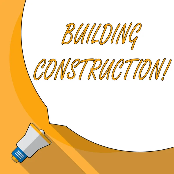 Conceptual hand writing showing Building Construction. Business photo showcasing process of adding structure to real property White Speech Bubble Occupying Half of Screen and Megaphone. — Stock Photo, Image