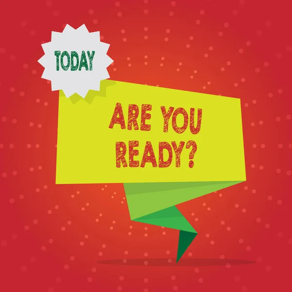 Writing note showing Are You Ready Question. Business photo showcasing used telling someone start something when feel prepared Two Tone Green Folded Back Banner Strip with Stamp Sticker. — Stock Photo, Image