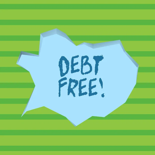 Écriture conceptuelle montrant Debt Free. Photo d'affaires mettant en valeur ne possède pas d'argent à un individu ou des entreprises Pale Blue Speech Bubble dans un style 3D coupe irrégulière toile de fond . — Photo