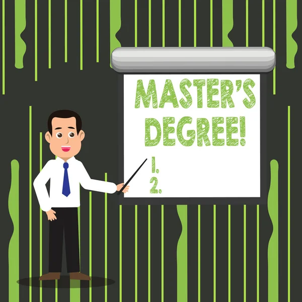 Handwriting text writing Master S Degree. Concept meaning academic degree awarded by universities upon high school Man in Necktie Talking Holding Stick Pointing to Blank White Screen on Wall.