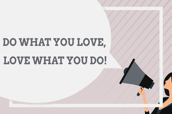 Writing note showing Do What You Love Love What You Do. Business photo showcasing you able doing stuff you enjoy it to work in better places then Speech Bubble Round Shape. Woman Holding Colorful