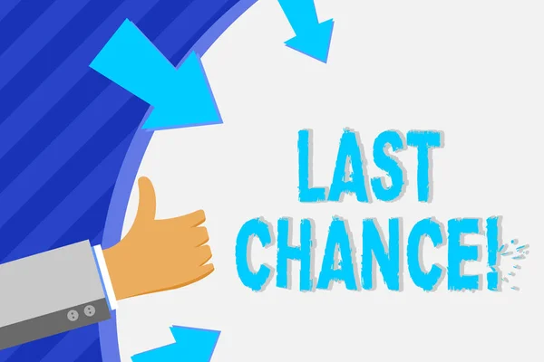 Conceptual hand writing showing Last Chance. Business photo showcasing final opportunity to achieve or acquire something you want Hand Gesturing Thumbs Up Holding on Round Shape with Arrows. — Stock Photo, Image