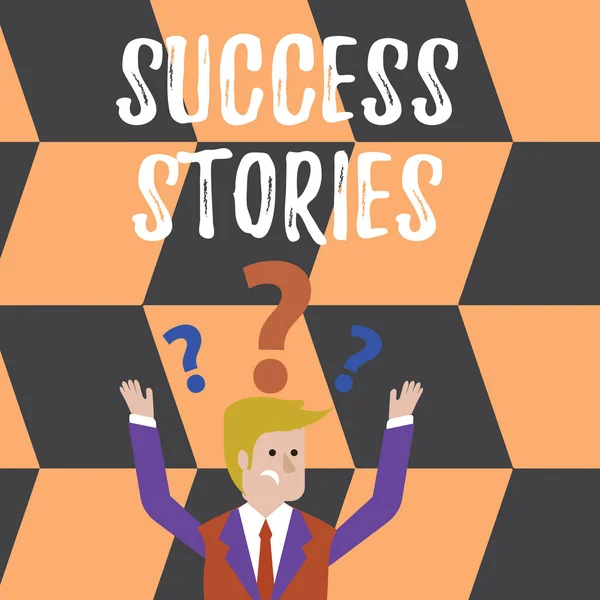 Word writing text Success Stories. Business concept for story demonstrating who rises to fortune or brilliant achievement Confused Businessman Raising Both Arms with Question Marks Above his Head. — Stock Photo, Image